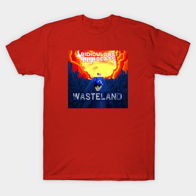 Ridiculous Beats Wasteland T-Shirt T-Shirt by ridiculousbeats